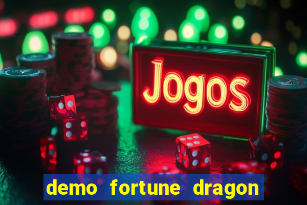 demo fortune dragon com ganho certo