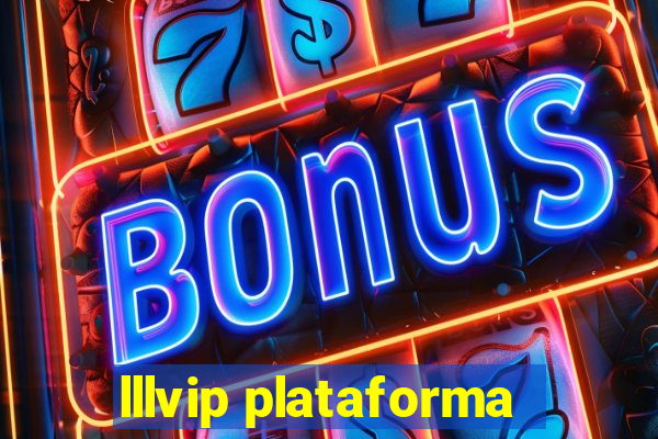 lllvip plataforma