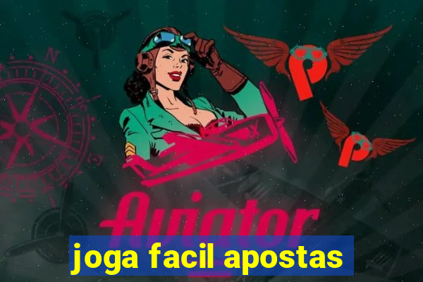 joga facil apostas