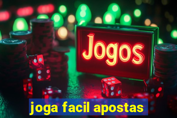 joga facil apostas