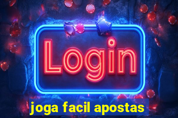 joga facil apostas