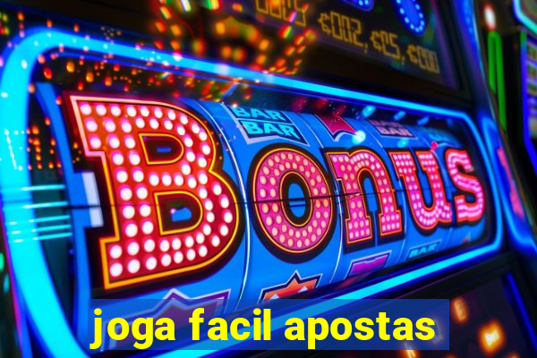 joga facil apostas