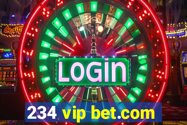 234 vip bet.com