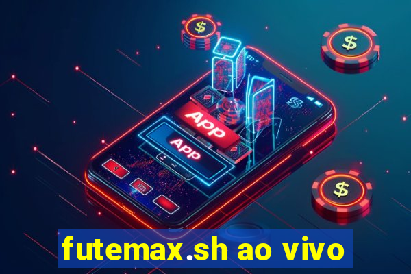 futemax.sh ao vivo