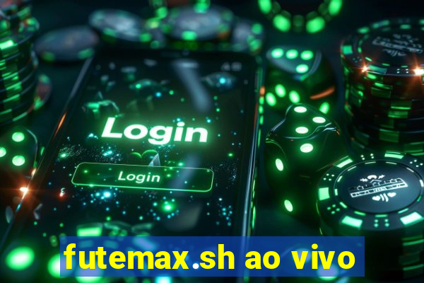 futemax.sh ao vivo