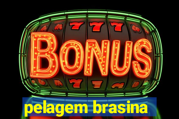 pelagem brasina