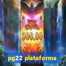 pg22 plataforma