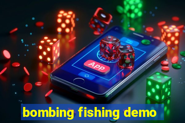 bombing fishing demo