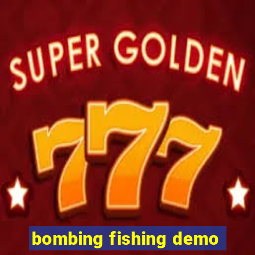 bombing fishing demo