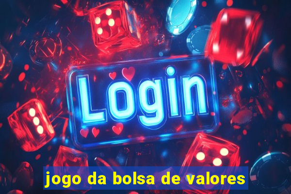 jogo da bolsa de valores