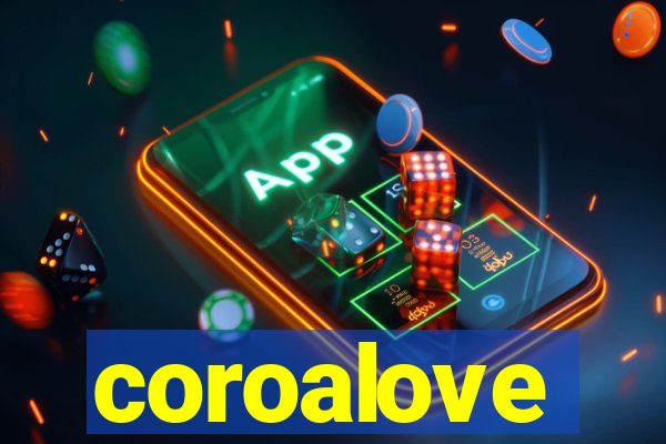 coroalove