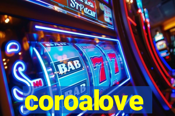 coroalove