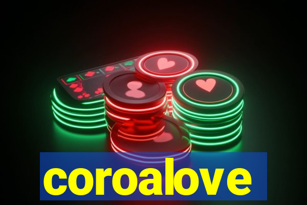 coroalove