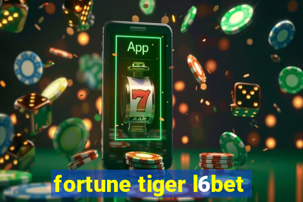 fortune tiger l6bet