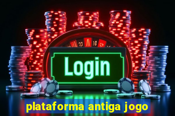 plataforma antiga jogo