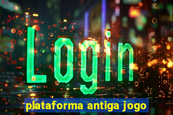 plataforma antiga jogo