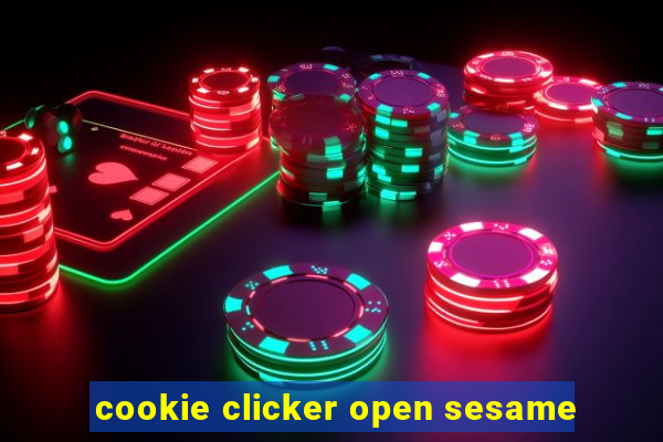 cookie clicker open sesame