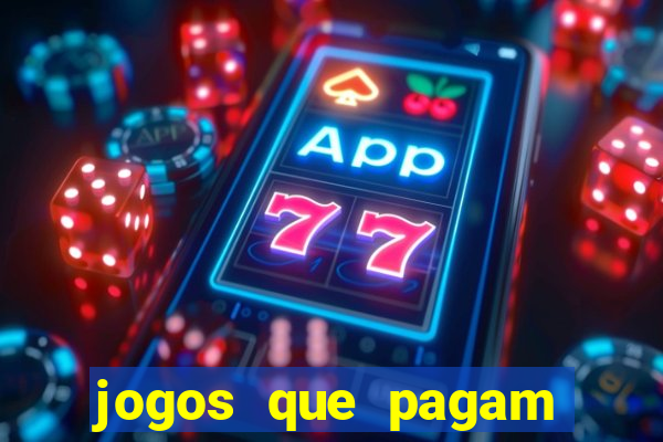 jogos que pagam dinheiro de verdade sem precisar depositar