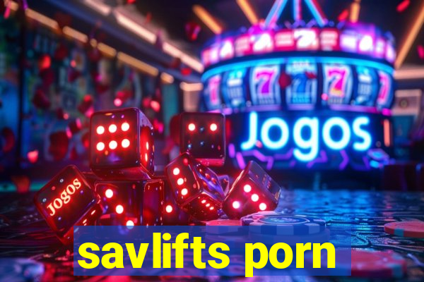 savlifts porn