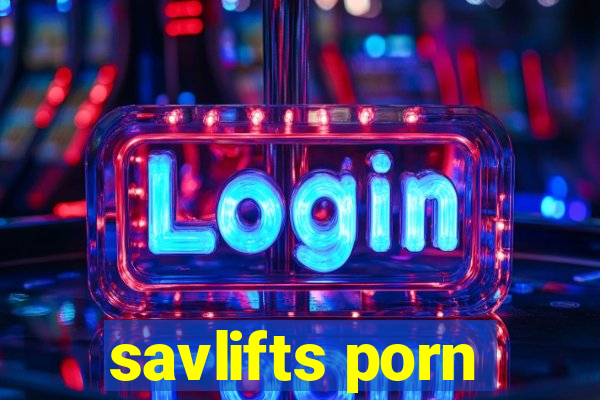 savlifts porn