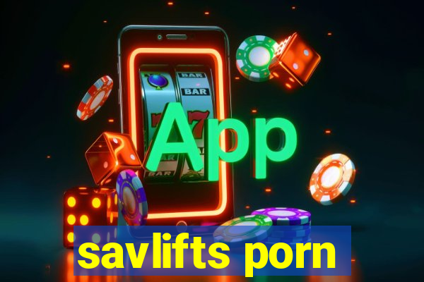 savlifts porn