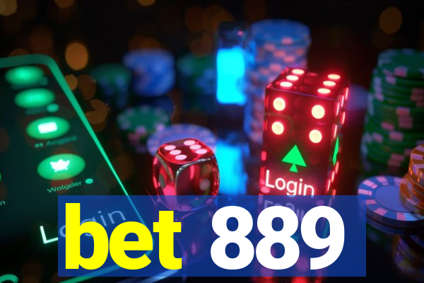 bet 889