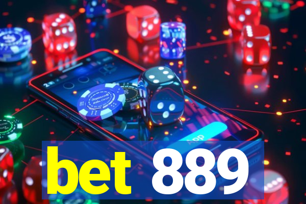 bet 889