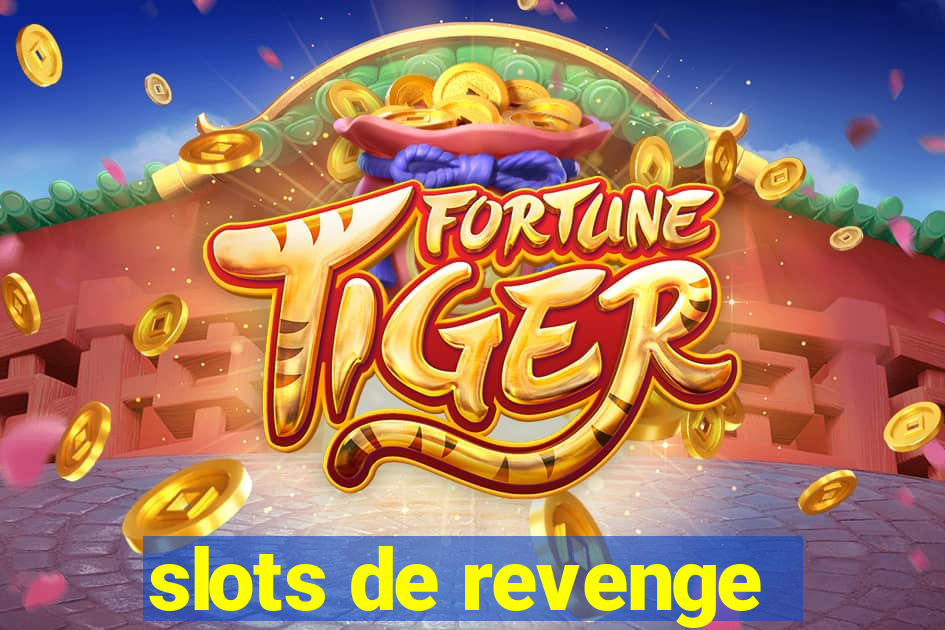 slots de revenge