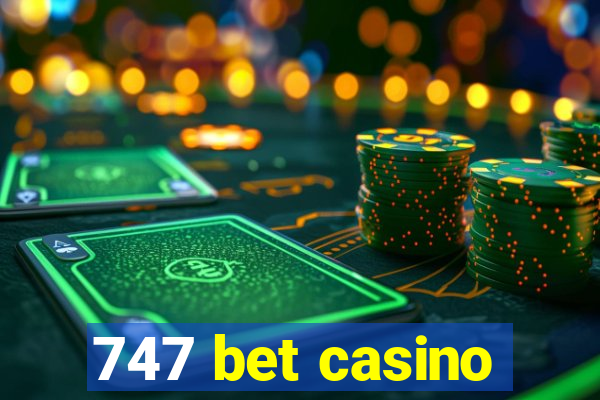 747 bet casino