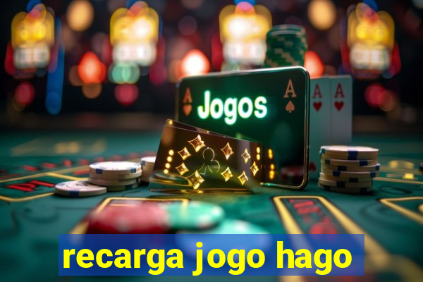 recarga jogo hago