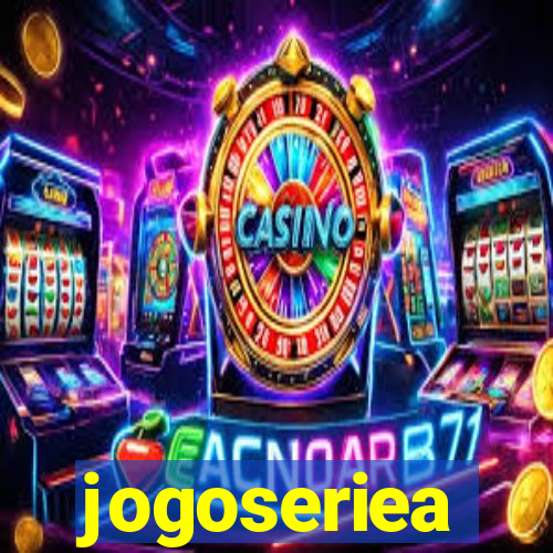 jogoseriea