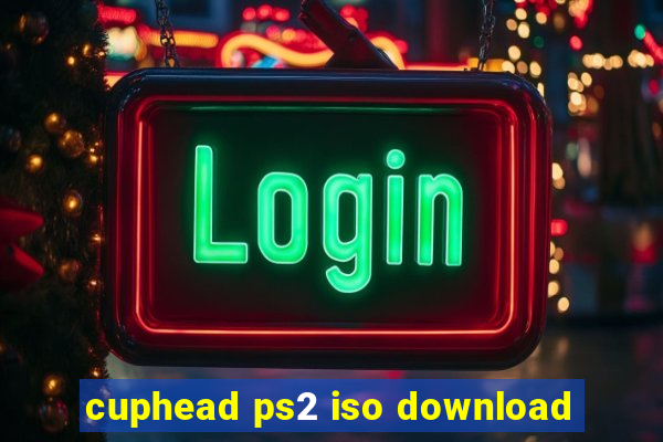 cuphead ps2 iso download