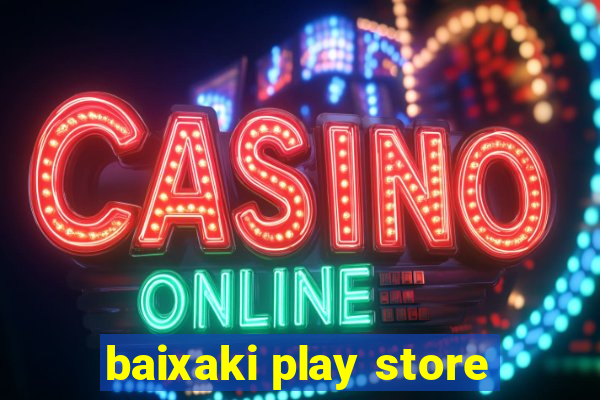 baixaki play store