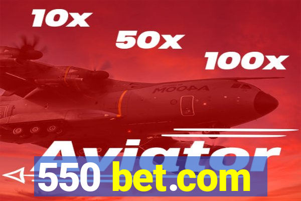 550 bet.com