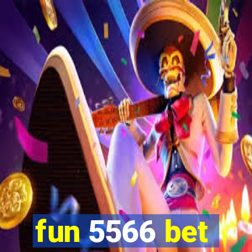 fun 5566 bet