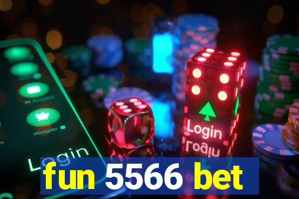 fun 5566 bet