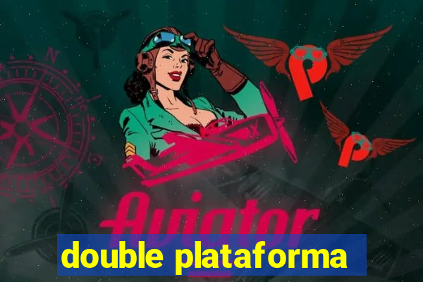 double plataforma