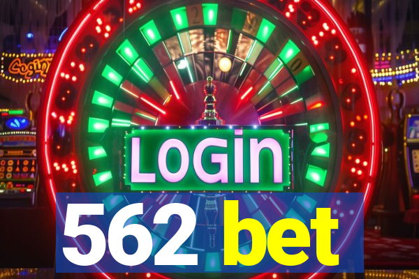 562 bet