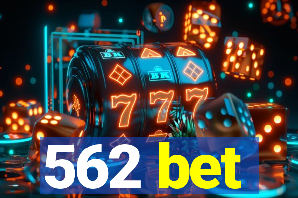 562 bet