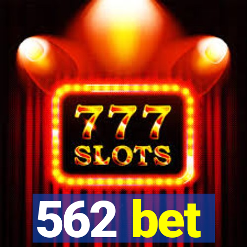 562 bet