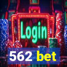 562 bet