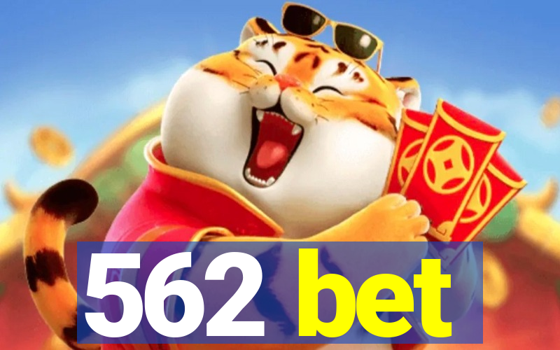 562 bet