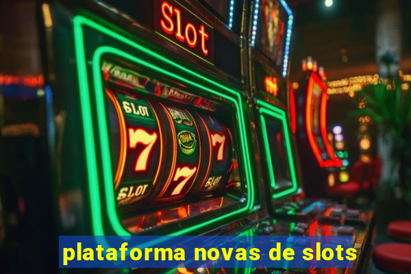 plataforma novas de slots