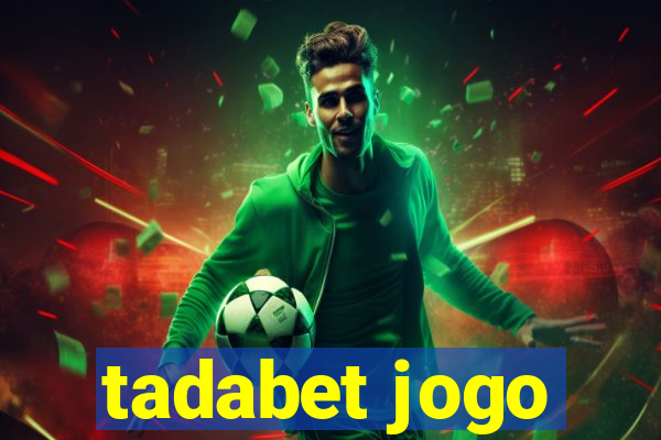 tadabet jogo