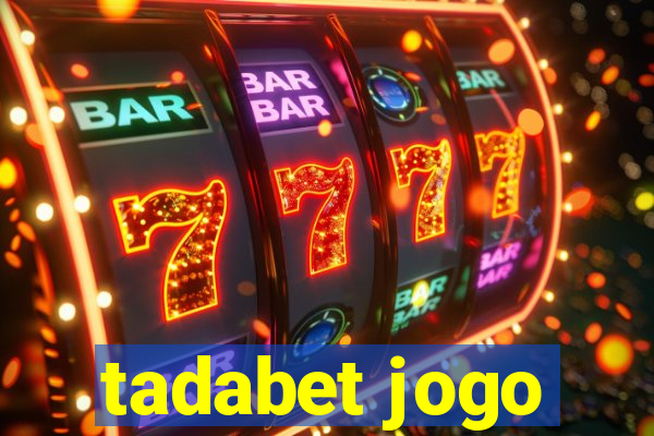 tadabet jogo