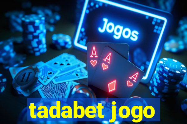 tadabet jogo