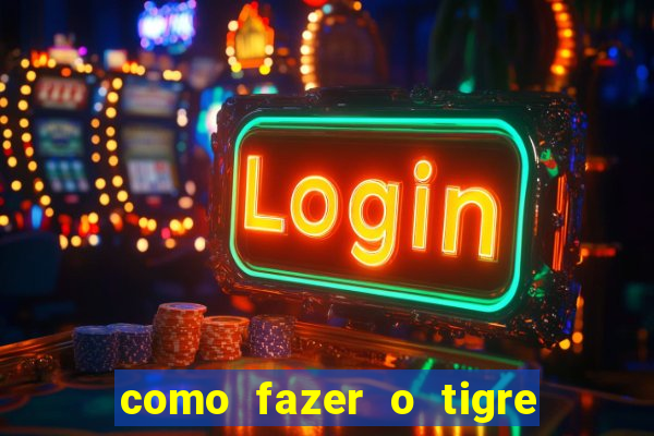 como fazer o tigre soltar a carta no fortune tiger