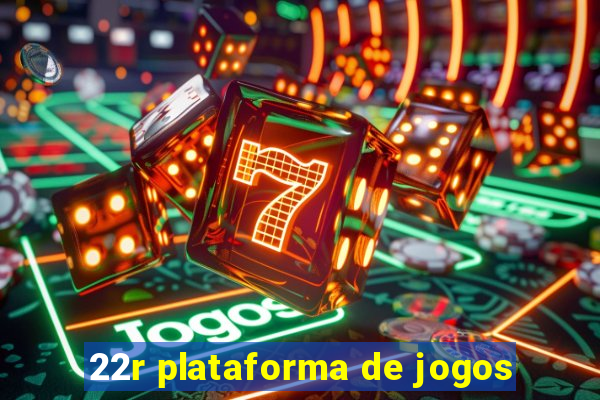 22r plataforma de jogos