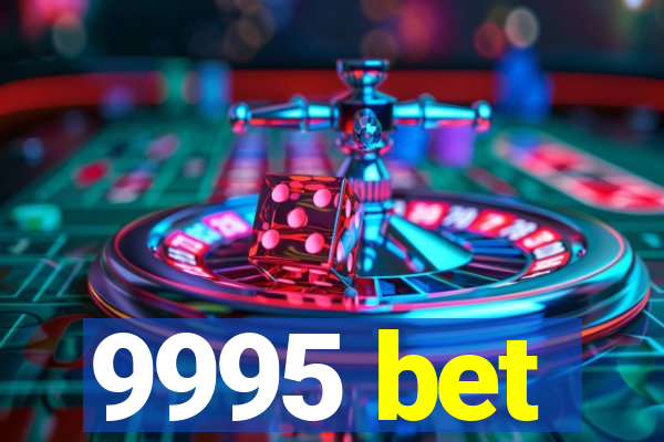 9995 bet