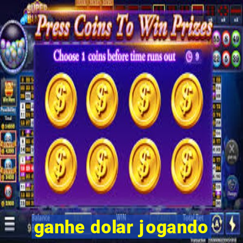 ganhe dolar jogando